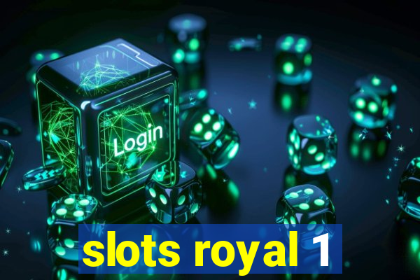 slots royal 1